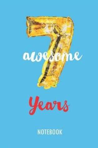 Cover of 7 Awesome Years - Notebook