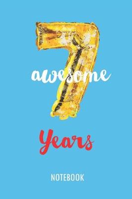 Book cover for 7 Awesome Years - Notebook