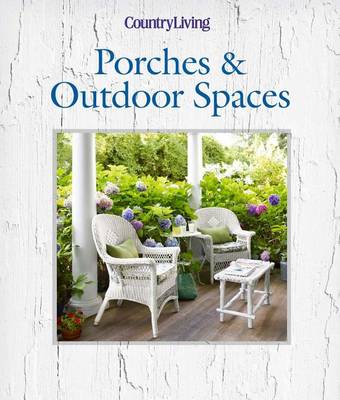 Cover of Country Living Porches & Outdoor Spaces