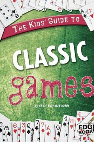 Cover of The Kids' Guide to Classic Games