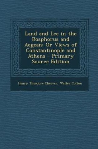 Cover of Land and Lee in the Bosphorus and Aegean