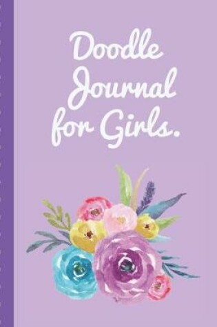 Cover of Doodle Journal For Girls