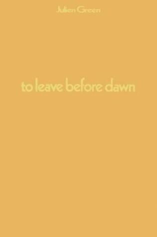 Cover of To Leave Before Dawn