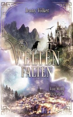 Book cover for Die Weltenfalten - Von Wind getragen
