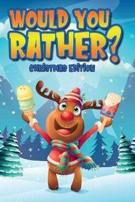 Book cover for Would You Rather? Christmas Edition