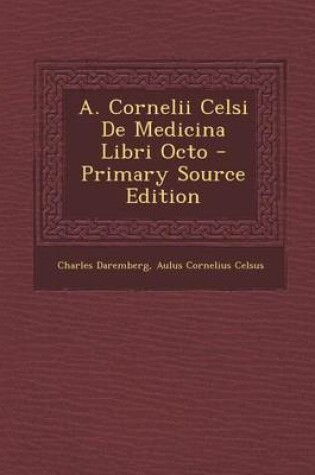 Cover of A. Cornelii Celsi de Medicina Libri Octo