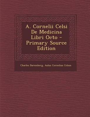 Book cover for A. Cornelii Celsi de Medicina Libri Octo