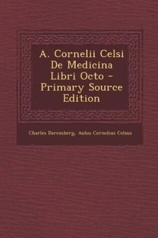 Cover of A. Cornelii Celsi de Medicina Libri Octo