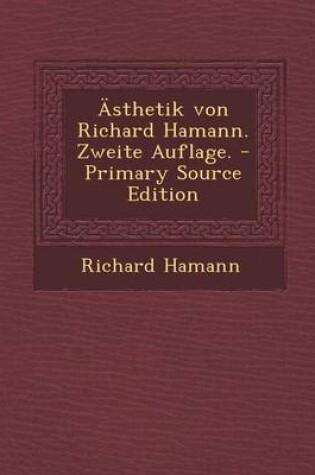 Cover of Asthetik Von Richard Hamann. Zweite Auflage.