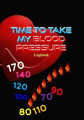 Book cover for Time To Take My Blood Pressure