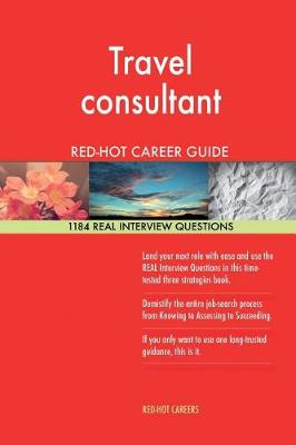 Book cover for Travel Consultant Red-Hot Career Guide; 1184 Real Interview Questions