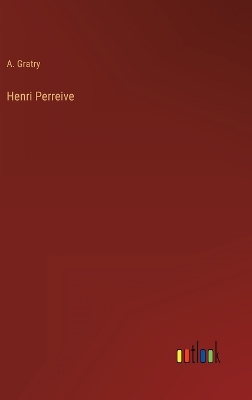 Book cover for Henri Perreive