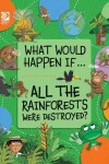 Book cover for All the Rainforests Were Destroyed?