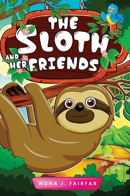 Book cover for The Sloth and her Friends