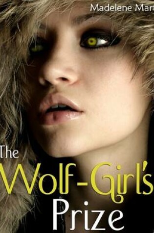 Cover of The Wolf-Girl's Prize - Paranormal Erotic Romance