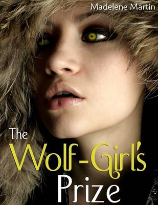 Book cover for The Wolf-Girl's Prize - Paranormal Erotic Romance