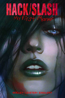 Book cover for Hack/Slash: My First Maniac Volume 1 S&N Limited Edition Hardcover