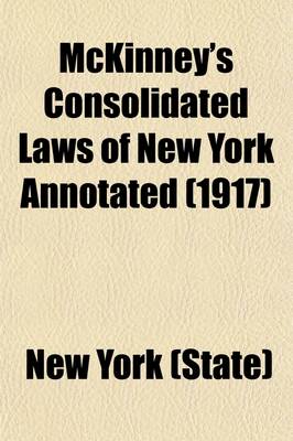 Book cover for McKinney's Consolidated Laws of New York Annotated (Volume 41)
