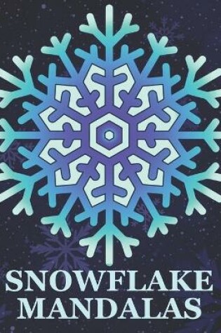 Cover of Snowflake Mandalas