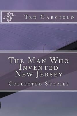 Book cover for The Man Who Invented New Jersey