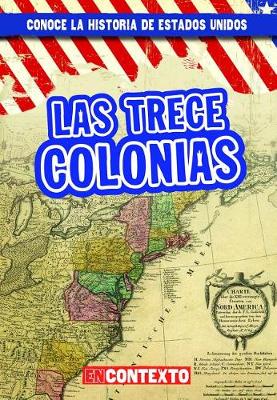 Cover of Las Trece Colonias (the Thirteen Colonies)