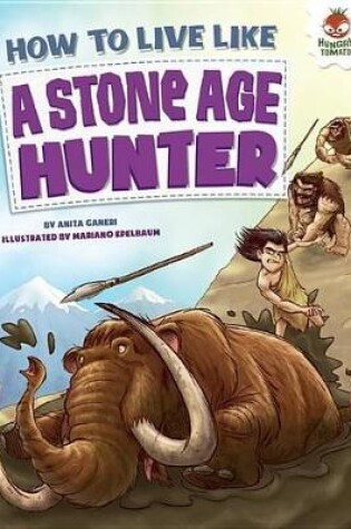Cover of How to Live Like a Stone-Age Hunter