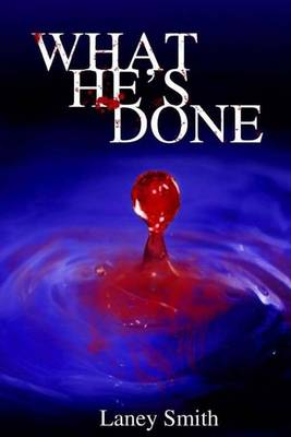 Book cover for What He's Done...