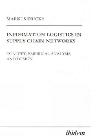 Cover of Information Logistics in Supply Chain Networks