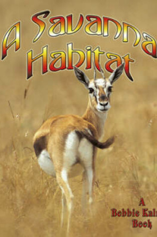 Cover of A Savanna Habitat