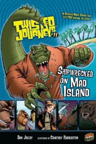 Cover of Twisted Journeys 11: Shipwrecked on Mad Island