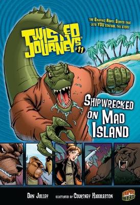 Book cover for Twisted Journeys 11: Shipwrecked on Mad Island