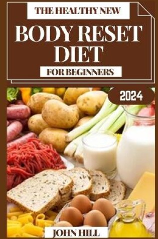 Cover of The Healthy New Body Reset Diet for Beginners