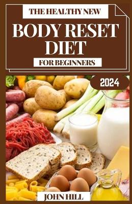 Book cover for The Healthy New Body Reset Diet for Beginners