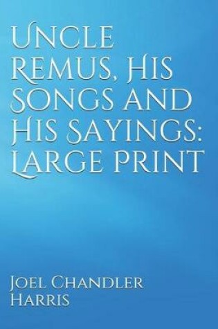 Cover of Uncle Remus, His Songs and His Sayings