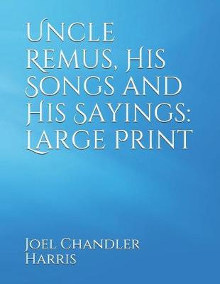 Book cover for Uncle Remus, His Songs and His Sayings