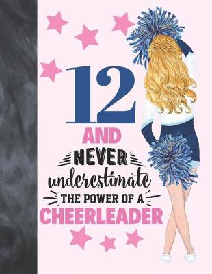 Cover of 12 And Never Underestimate The Power Of A Cheerleader