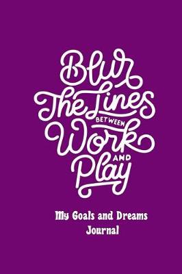 Book cover for Blur the Lines Between Work and Play