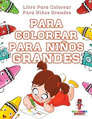 Book cover for Para Colorear Para Niños Grandes