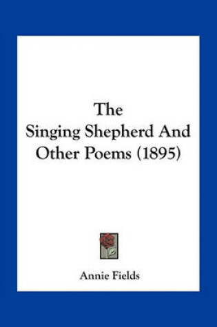 Cover of The Singing Shepherd and Other Poems (1895)