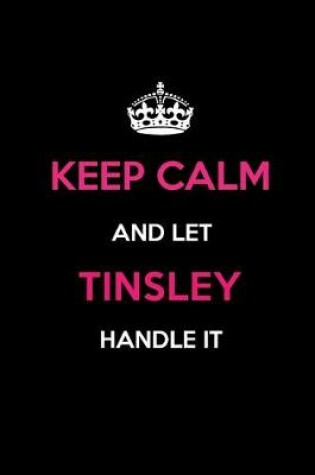 Cover of Keep Calm and Let Tinsley Handle It