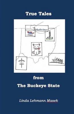 Book cover for True Tales from the Buckeye State