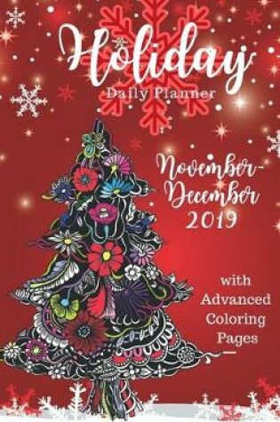 Cover of Holiday Daily Planner November December 2019 with Advanced Coloring Pages