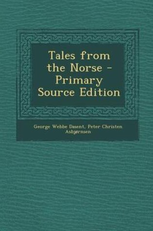 Cover of Tales from the Norse - Primary Source Edition