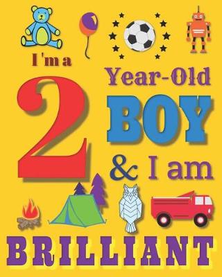 Book cover for I'm a 2 Year-Old Boy & I Am Brilliant
