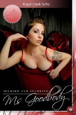 Book cover for Milking and Spanking Ms. Goodbody