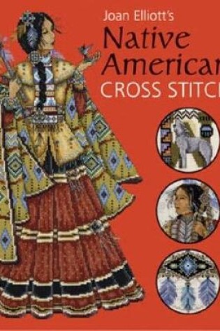 Cover of Joan Elliott Native American Cross Stitch