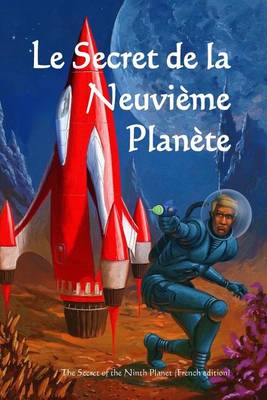 Book cover for Le Secret de la Neuvieme Planete