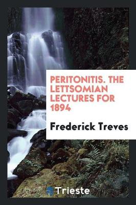 Book cover for Peritonitis. the Lettsomian Lectures for 1894