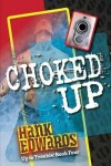 Book cover for Choked Up