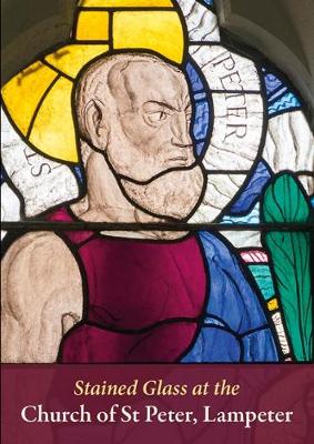 Book cover for Stained Glass at the Church of St Peter, Lampeter